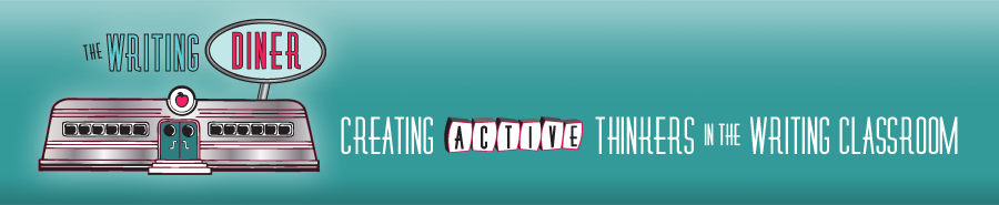 The Writing Diner - Creating Active Thinkers in the Writing Classroom